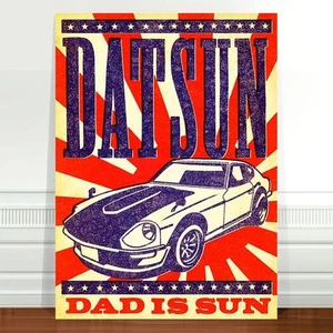Cool Retro Datsun Car Advertising Poster Art ~ CANVAS PRINT 8x12" ~ Dad is Sun - Imagen 1 de 1