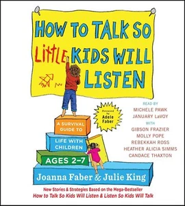 How to Talk So Little Kids Will Listen: A Survival Guide to Life With Children - Imagen 1 de 1