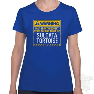 WARNING MAY SPONTANEOUSLY START TALKING ABOUT MY SULCATA TORTOISE T-SHIRT - Picture 1 of 11