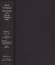 The War of the Rebellion: A Compilation...Series 1, Vol. 17, Part 2. Civil War.