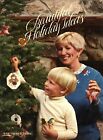 Better Homes and Gardens Beautiful Holiday Ideas Patterns and Recipes Avon 1980