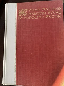 PAGAN AND CHRISTIAN ROME BY RODOLFO LANCIANI 1892 HOUGHTON & MIFFLIN - Picture 1 of 10