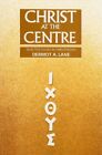 Christ At The Centre: Selected Issue..., Lane, Dermot A