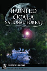 Christopher Balzano Haunted Ocala National Forest (Poche) Haunted America