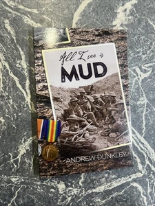VINTAGE WAR BOOK ALL I SEE IS MUD ANZAC ANDREW DUNKLEY WW1 V - Bild 1 von 10