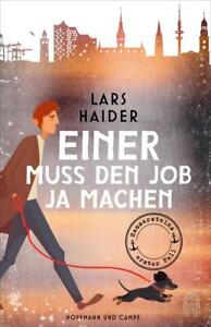 Lars Haider Einer muss den Job ja machen