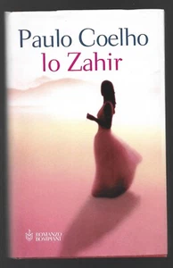 PAULO COELHO - Lo Zahir - BOMPIANI 2005 Prima Edizione - Foto 1 di 1