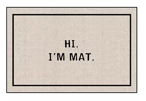 High Cotton Funny Welcome Doormat - HI. I'm Mat - Picture 1 of 2