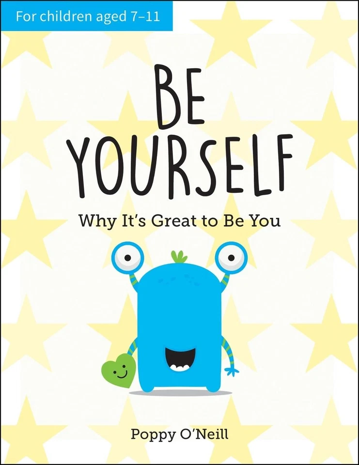Be Yourself: Why It's Great to Be You: A Child's Guide to Embracing Individualit - Image 1 of 1