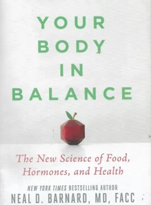 Your Body in Balance : The New Science of Food, Hormones, and Health by Barnard - Bild 1 von 2