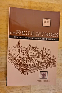 New-The Eagle and the Cross: Jesuits in Late Baroque Prague Paperback ed. - Picture 1 of 1