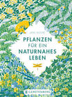 Pflanzen für ein naturnahes Leben | Jane Moore | 2022 | deutsch