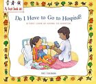 A First Look At: Going to Hospital: Do ..., Thomas, Pat