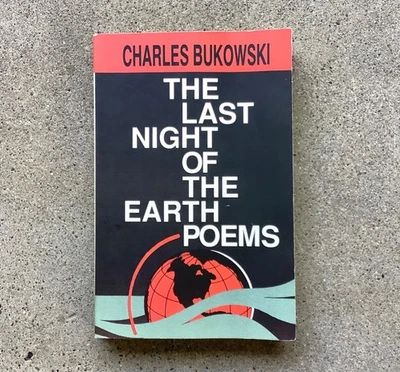 The Last Night Of The Earth Poems By Charles Bukowski PB Ecco Edition - Image 1 of 4