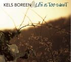 Kels Boreen Project • Life Is Too Sweet (2011) NEW CD San Juan Island Roots Folk