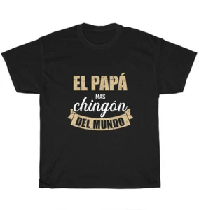 Mens El papá mas chingón del mundo dia del padre T-Shirt Regalo Funny Tee Gift - Picture 1 of 4