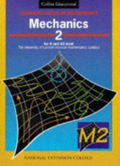 Mechanics: v. 2 (Advanced Modular Mathematics) By National Extension College, G - Image 1 of 1