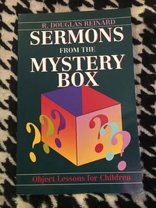 Sermons from the Mystery Box: Object Lessons for Children R. Douglas Reinard Pa - Imagen 1 de 11