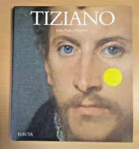 John Pope Hennessy, Tiziano. Ediz. illustrata, Electa NUOVO! - Foto 1 di 4