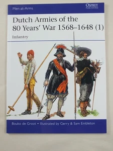 Dutch Armies of the 80 Years’ War 1568–1648 (1) Infantry (Men-at-Arms, 510) POD - Imagen 1 de 2