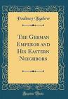 The German Emperor and His Eastern Neighbors Class