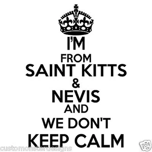Saint Kitts & Nevis Wall Sticker 20 inches Tall We Don't Keep Calm Vinyl Wall - Picture 1 of 2