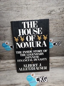 The House of Nomura: The Inside Story of the Legendary Japanese Fina - VERY GOOD - Picture 1 of 6