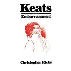 Keats and Embarrassment - Paperback NEW Ricks, Christop 1 Mar 1984