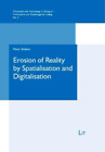 Pieter Brabers Erosion of Reality by Spatialisation and Digitalisati (Paperback)