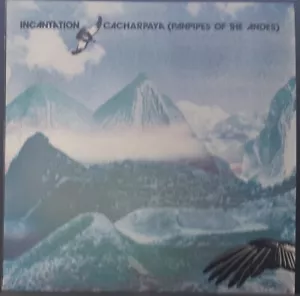 INCANTATION - CACHARPAYA (PANPIPES OF THE ANDES) 1982 BEGGARS BANQUET REC OZ LP - Foto 1 di 3