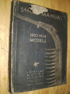 1937 1938 PONTIAC SHOP MANUAL / SHOP BOOK / SHOP-USED ORIGINAL!!! - Picture 1 of 5