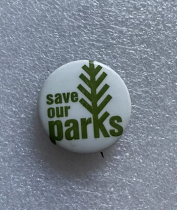 Vintage SAVE OUR PARKS campaign pin pinback button environmental 1.25" - Picture 1 of 4