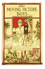 Victor Appleton / MOVING PICTURE BOYS or The Perils of Great City Depicted 1913