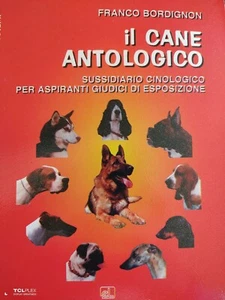 Franco Bordignon Il cane antologico Levante Editori - Foto 1 di 1