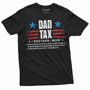 Men's Dad Tax T-shirt Father's day Daddy father Gift Tee shirts Men's funny Gift - Picture 1 of 8