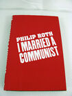 I Married A Communist Philip Roth 1998 Hc/Dj 1St Ed. American Trilogy #2