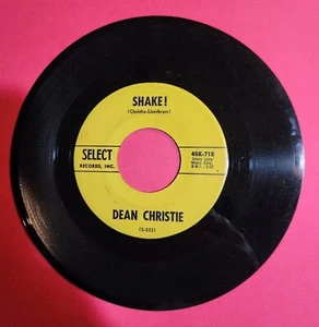 DEAN CHRISTIE - SHAKE! / TEENAGE JEZEBEL - 1962 - SELECT 45K-718 - HEAR - Picture 1 of 3