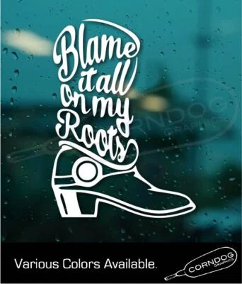 CALCOMANÍA ADHESIVA VINILO CULPE A TODO EN MI RAÍZ MÚSICA COUNTRY BROOKS WESTERN Foto 1 de 4