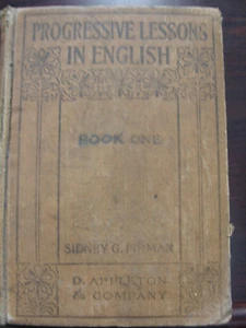 PROGRESSIVE LESSONS IN ENGLISH- BOOK 1- BY SIDENY G. FIRMAN (1914 HB) H103 - Foto 1 di 12