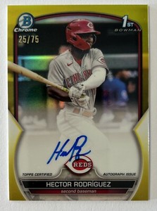 HECTOR RODRIGUEZ 2023 Bowman Chrome 1st YELLOW REFRACTOR AUTOGRAPH #25/75 REDS