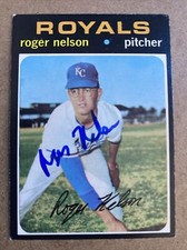 1971 Topps #581 Roger Nelson AUTOGRAPHED Card - Kansas City Royals