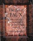 New ListingThe Art of Faux: The Complete Sourcebook of Decorative Painted Finishes