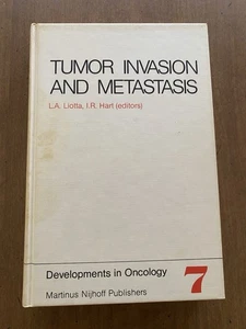 Tumor Invasion and Metastasis by L.A. Liotta, I.R. Hart, Hardcover 1982 Cancer - Picture 1 of 15