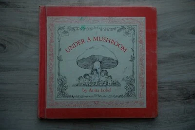 UNDER A MUSHROOM Anita Lobel, 1st Ed. Hardcover  1970  - Image 1 of 4