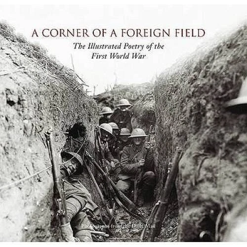 A Corner of a Foreign Field: Illustrated Poetry of WWI - Hardcover - GOOD - Image 1 of 1