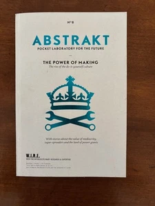 Abstrakt Nr. 8: Die Kraft des Machens; Der Aufstieg der Do-It-Yourself-Kultur. - Bild 1 von 5