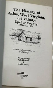 History of Atlas, West Virginia & Vicinity. Upshur County. 1984 by B. Phillips - Picture 1 of 14