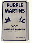 Purple Martins 400 Questions & Answers Chris Slabaugh TPB