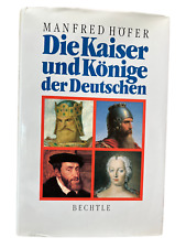 Manfred Höfer - Die Kaiser und Könige der Deutschen - Geschichte Bechtle Buch