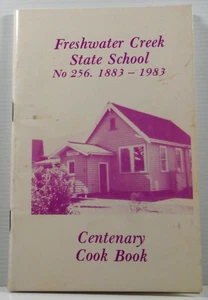 Freshwater Creek State School no 256 1883 - 1983 Centenary Cook Book PB Scarce - Picture 1 of 14